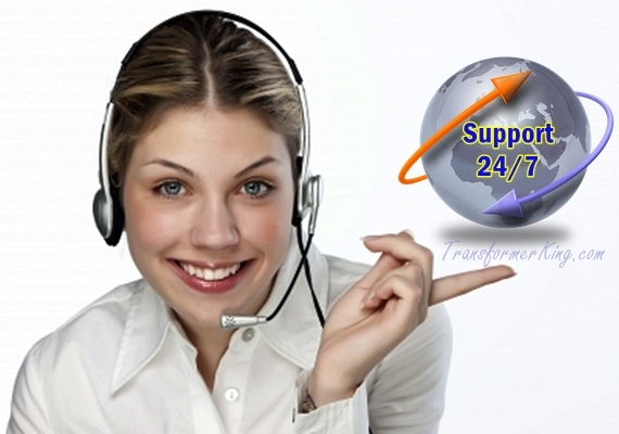 24/7 Customer Service, Support and Help for transformer customers of Transformerking.com
